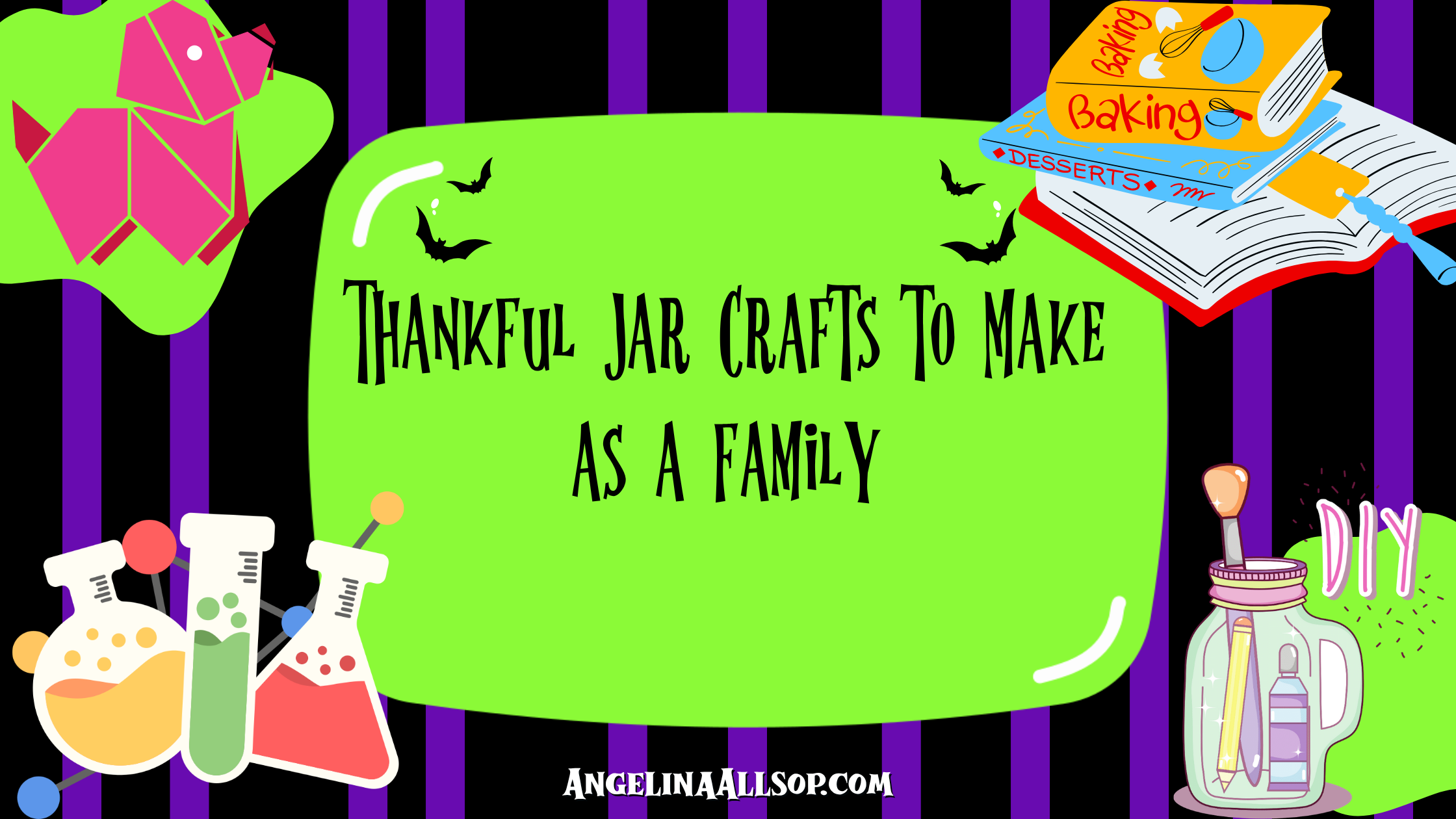 Thankful Jar Crafts to Make as a Family – Angelina Allsop Books