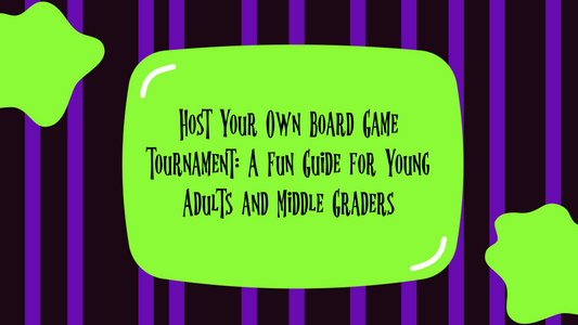 Host Your Own Board Game Tournament: A Fun Guide for Young Adults and Middle Graders