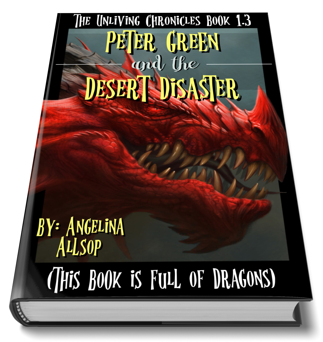 Peter Green & the Desert Disaster: The Unliving Chronicles Book #1.3