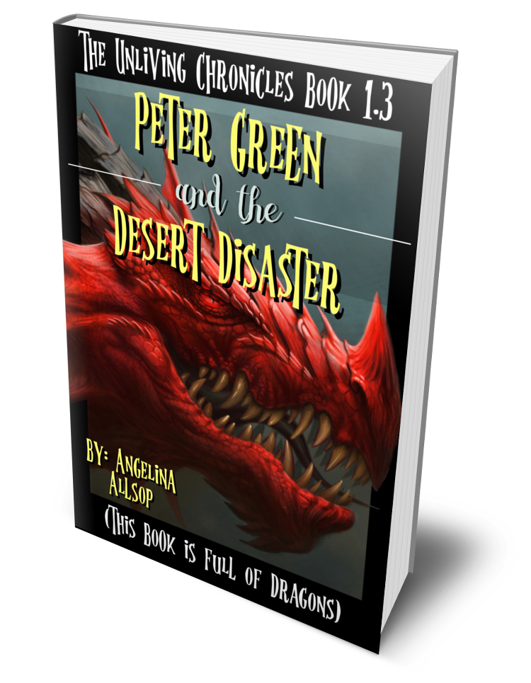 Peter Green & the Desert Disaster: The Unliving Chronicles Book #1.3