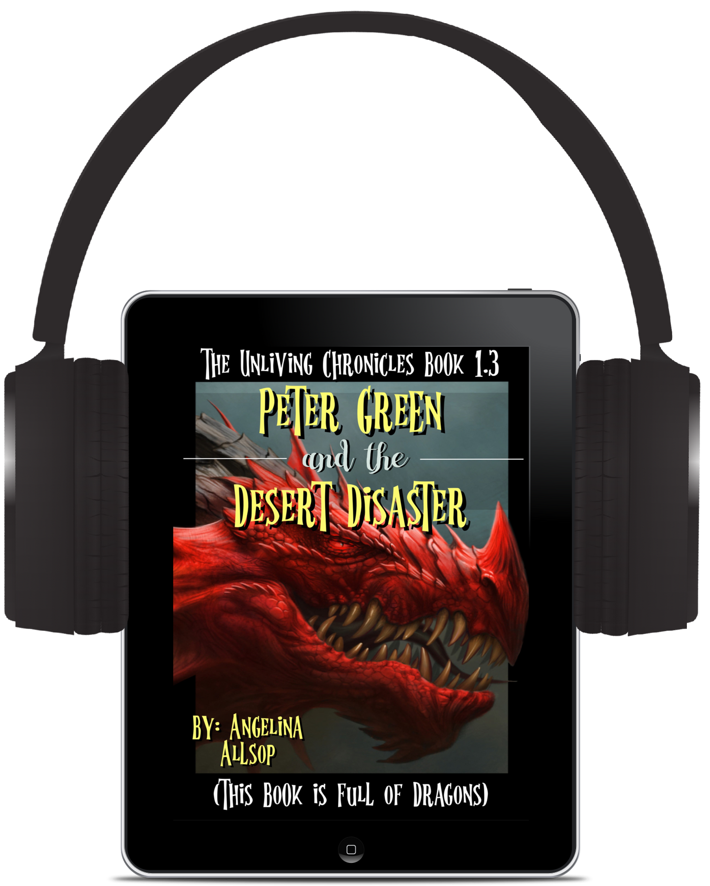 Peter Green & the Desert Disaster: The Unliving Chronicles Book #1.3