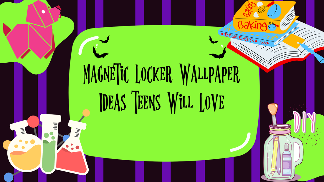 Magnetic Locker Wallpaper Ideas Teens Will Love