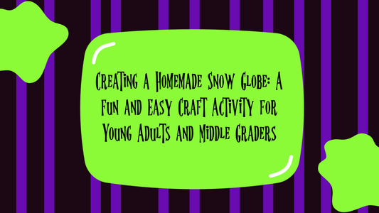 Creating a Homemade Snow Globe: A Fun and Easy Craft Activity for Young Adults and Middle Graders