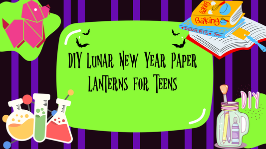 DIY Lunar New Year Paper Lanterns for Teens