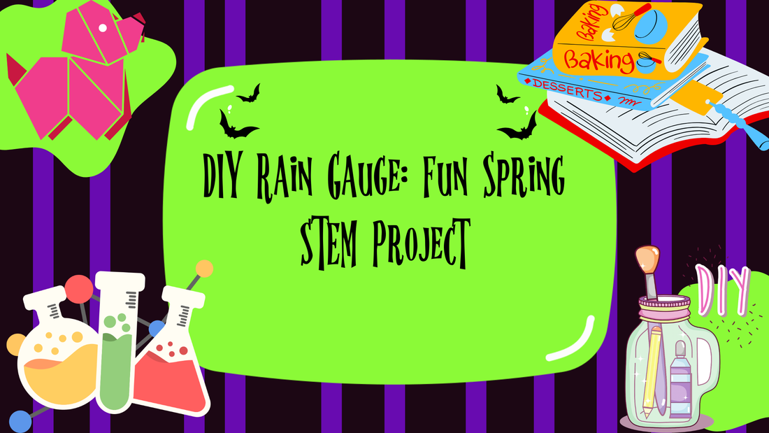 DIY Rain Gauge: Fun Spring STEM Project