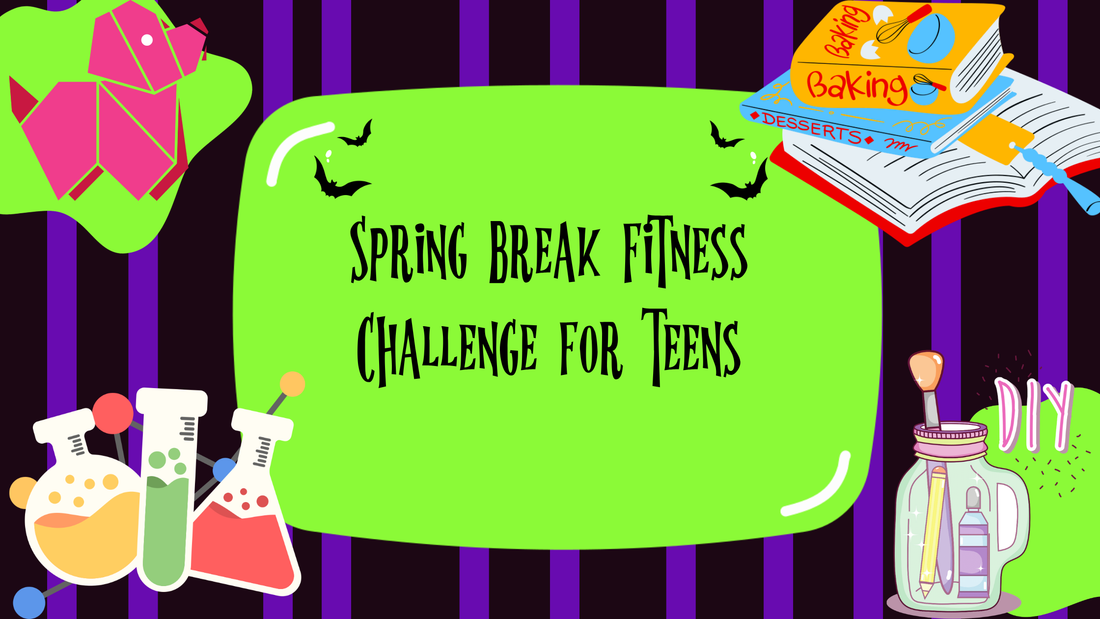 Spring Break Fitness Challenge for Teens