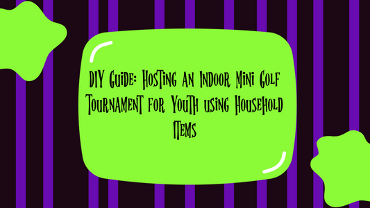 DIY Guide: Hosting an Indoor Mini Golf Tournament for Youth using Household Items