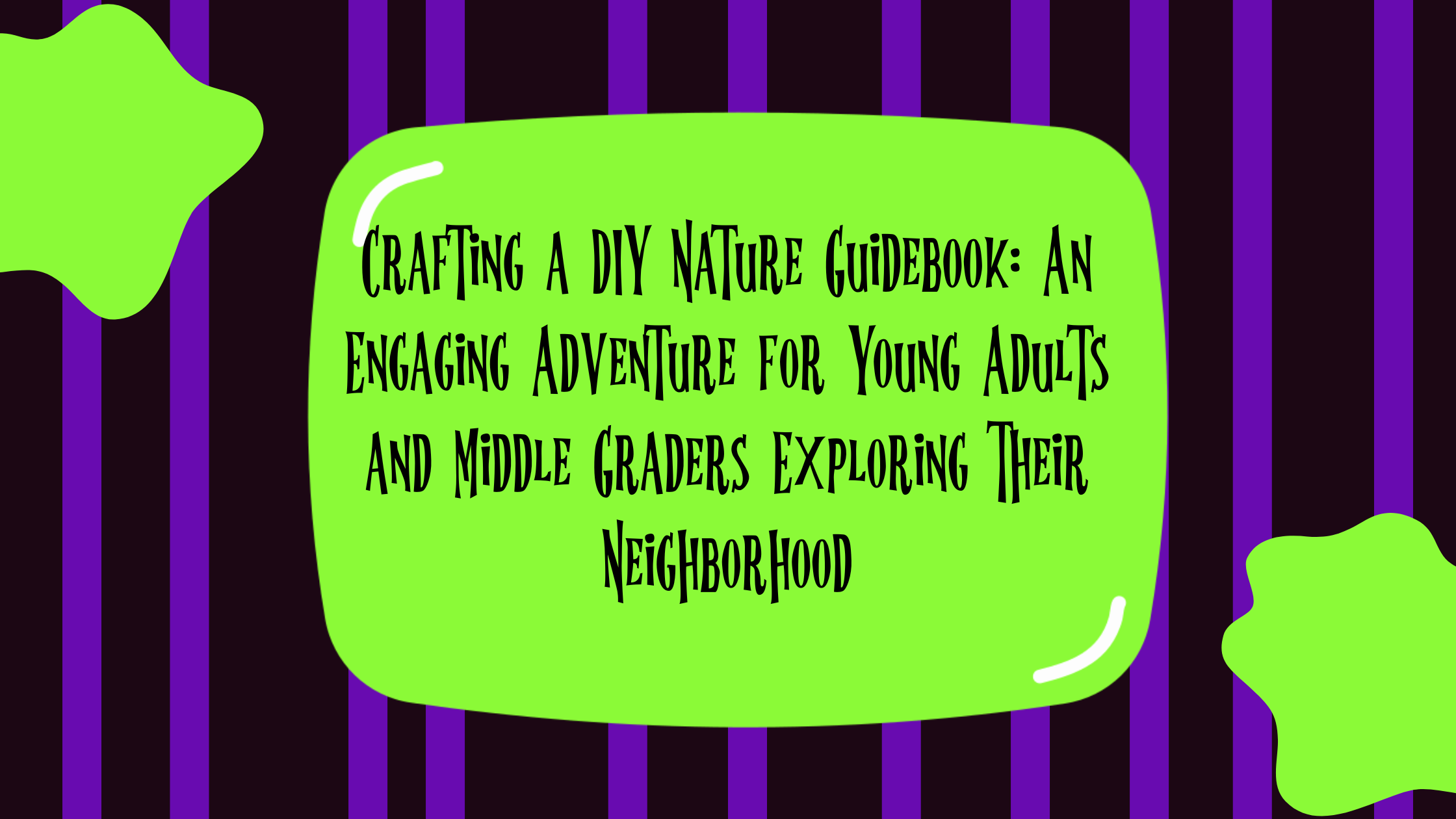 Crafting a DIY Nature Guidebook: An Engaging Adventure for Young Adult ...
