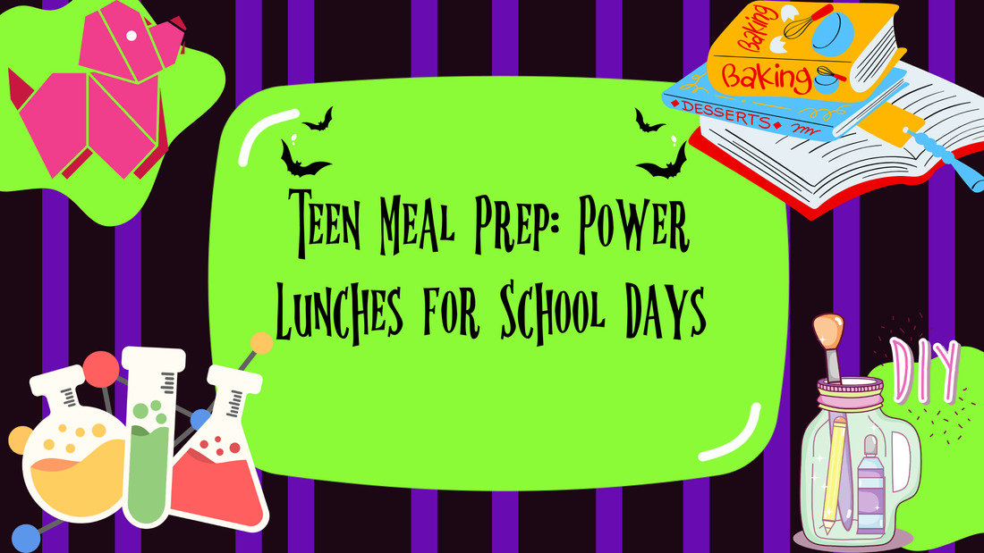 Teen Meal Prep: Power Lunches for School Days
