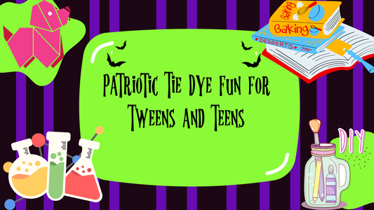 Patriotic Tie Dye Fun for Tweens and Teens