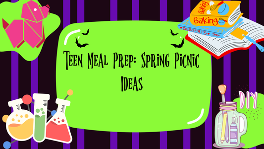 Teen Meal Prep: Spring Picnic Ideas