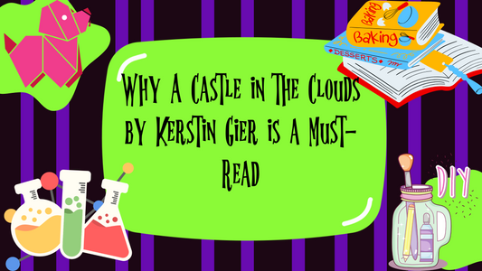 Why A Castle in the Clouds by Kerstin Gier is a Must-Read