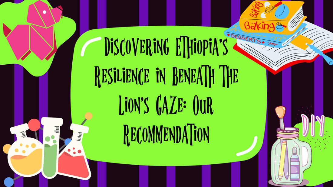 Discovering Ethiopia's Resilience in Beneath the Lion's Gaze: Our Recommendation
