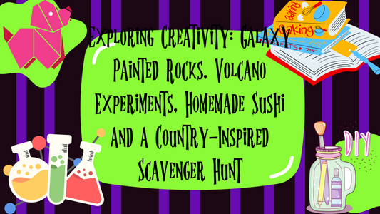 Exploring : DIY Guide: Galaxy Rocks, Volcano Experiments, Sushi and Scavenger Hunts
