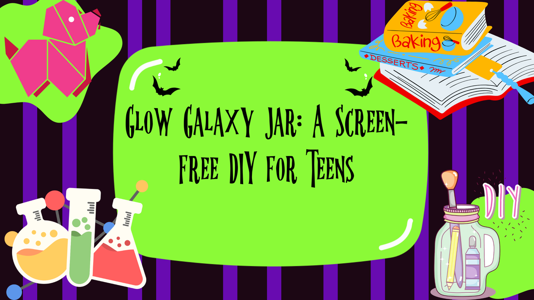 Glow Galaxy Jar: A Screen-Free DIY for Teens