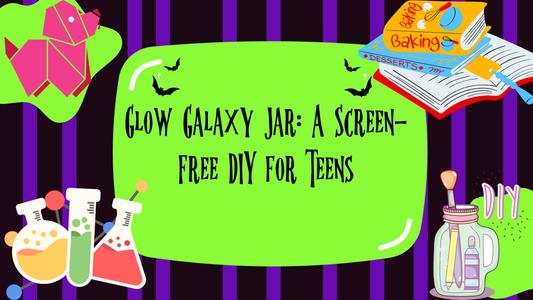 Glow Galaxy Jar: A Screen-Free DIY for Teens