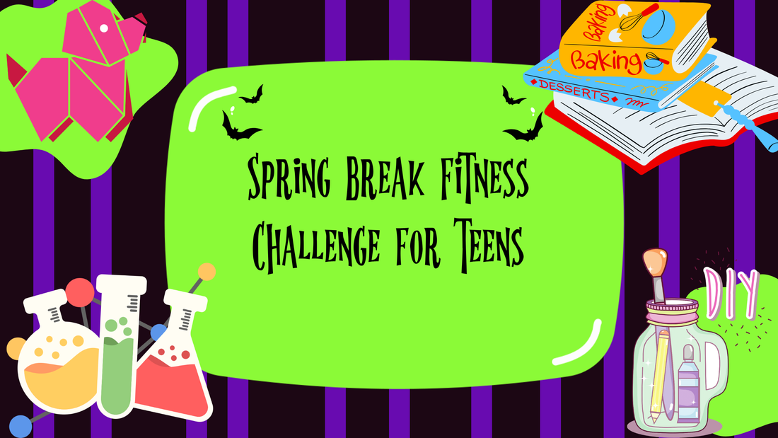 Spring Break Fitness Challenge for Teens