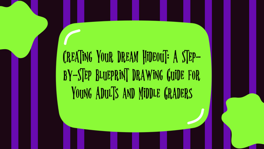 Creating Your Dream Hideout: A Step-by-Step Blueprint Drawing Guide for Young Adults and Middle Graders