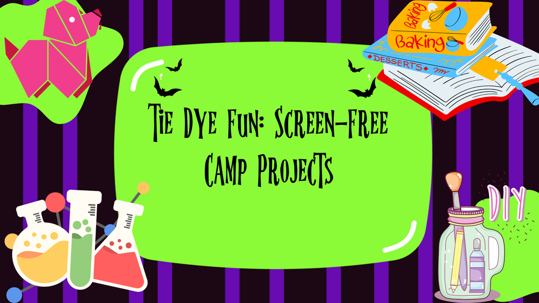 Tie Dye Fun: Screen-Free Camp Projects