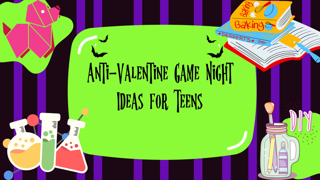 Anti-Valentine Game Night Ideas for Teens