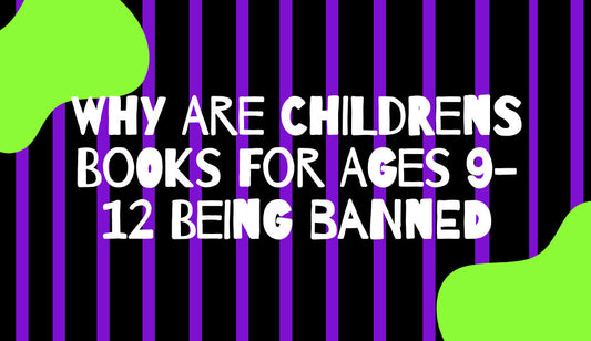 Why Are Childrens Books for Ages 9-12 Being Banned