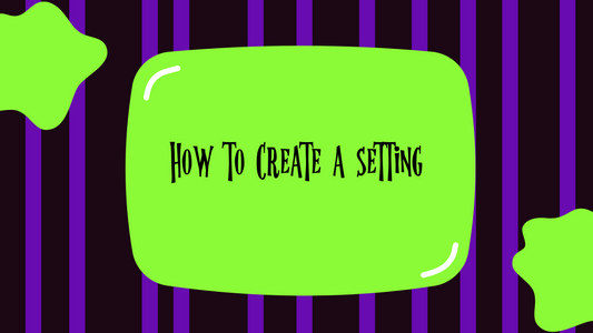 Young Writers: How to Create a Setting