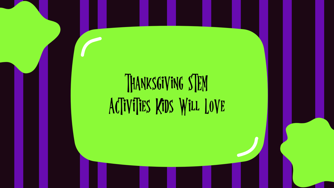 Thanksgiving STEM Activities Kids Will Love