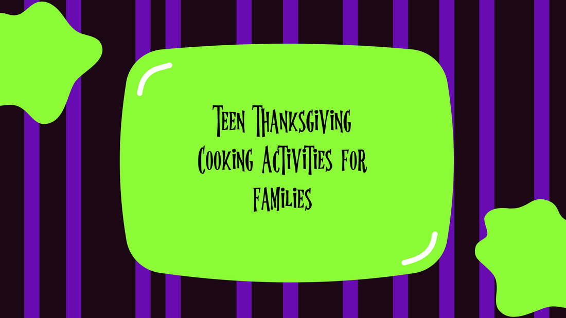Teen Thanksgiving Cooking Activities for Families