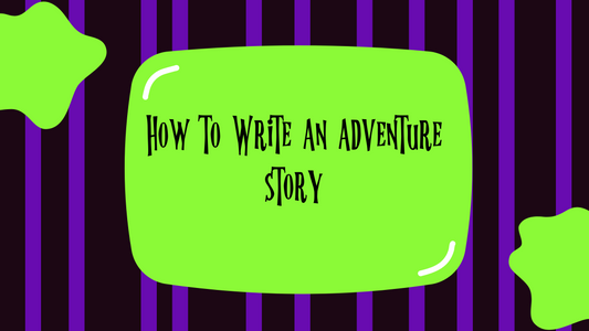 How to Write an Adventure Story