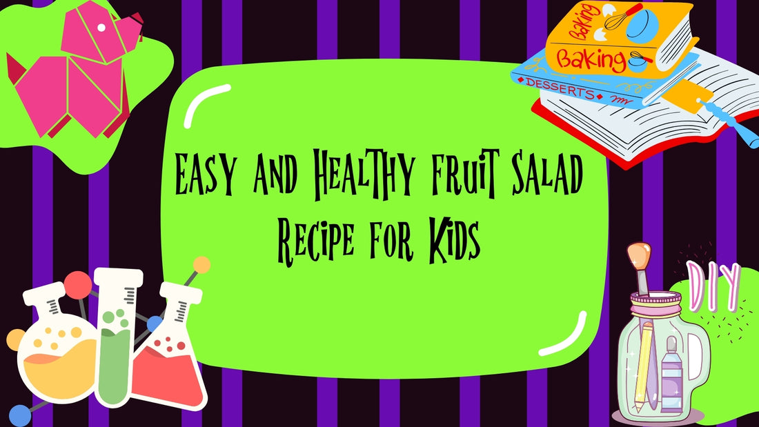 Easy and Healthy Fruit Salad Recipe for Kids