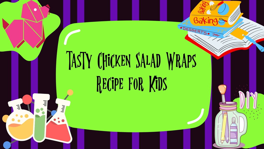 Tasty Chicken Salad Wraps Recipe for Kids