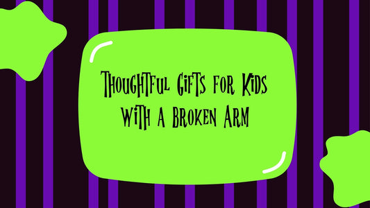 Thoughtful Gifts for Kids with a Broken Arm