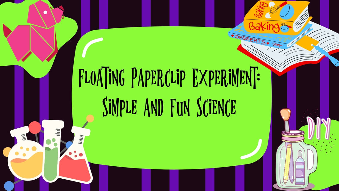 Floating Paperclip Experiment: Simple and Fun Science