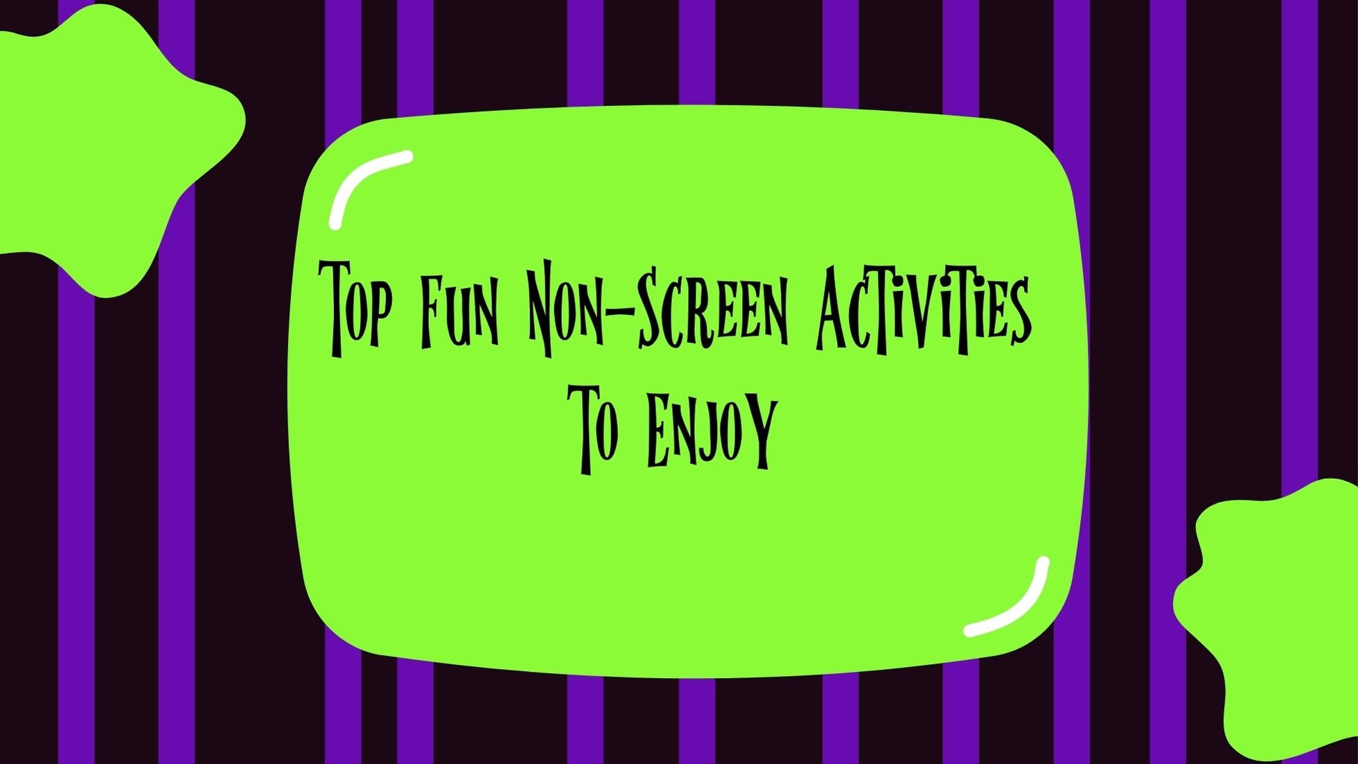 Off Screen Activity Image Top Fun Non-Screen Activities to Enjoy – Angelina Allsop Books