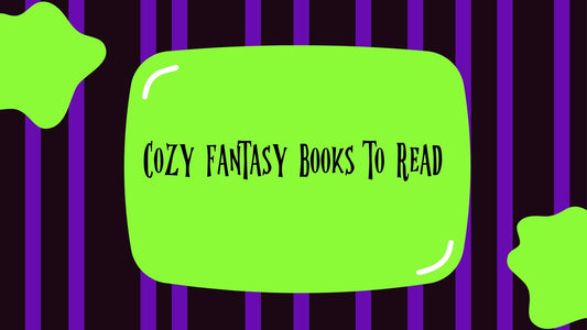 Cozy Fantasy Books to Read