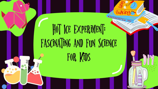 Hot Ice Experiment: Fascinating and Fun Science for Kids