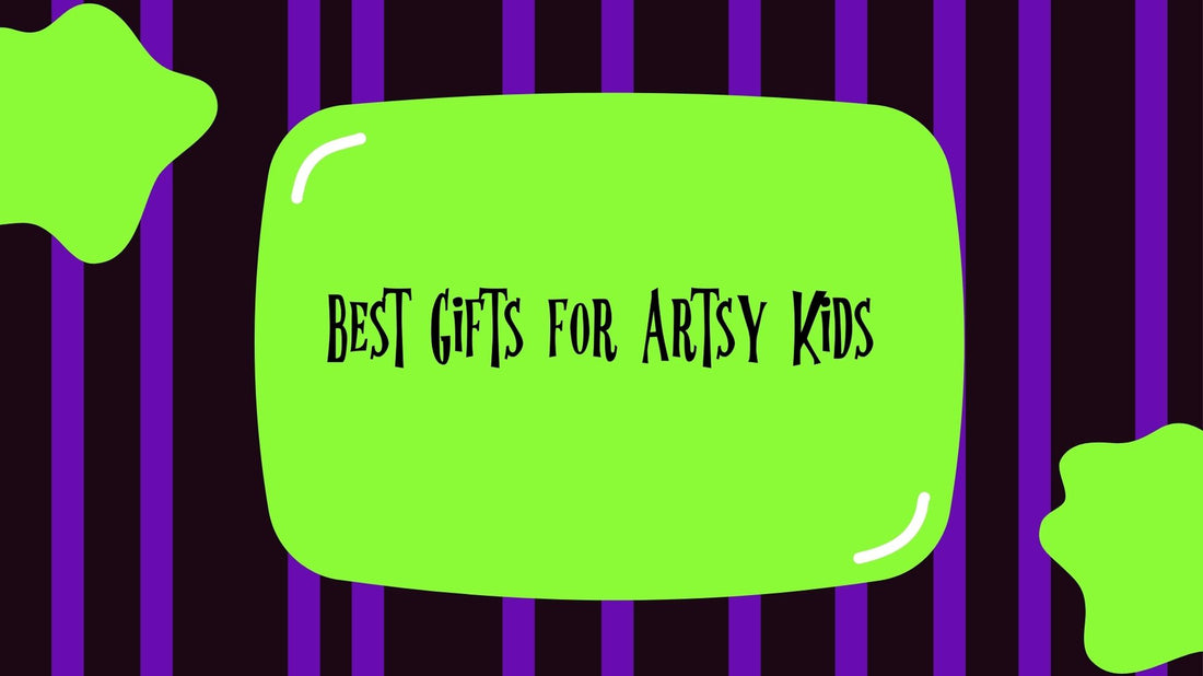 Best Gifts for Artsy Kids