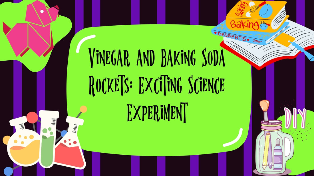 Vinigar Rockets Vinegar and Baking Soda Rockets: Exciting Science Experiment β Angelina ...