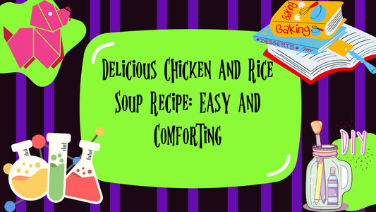 Delicious Chicken and Rice Soup Recipe: Easy and Comforting