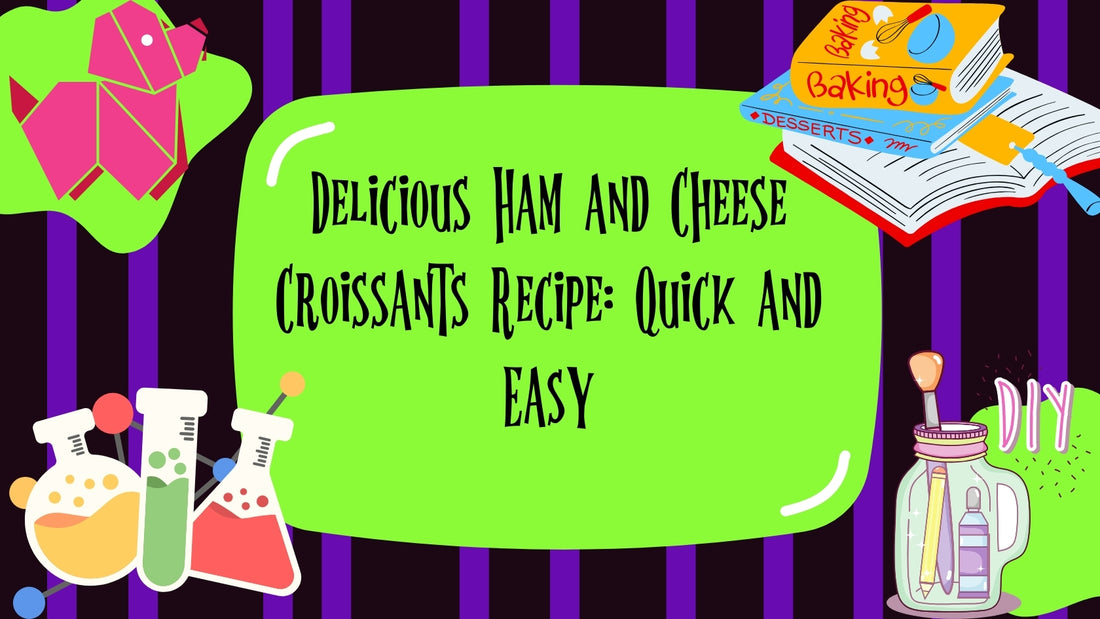 Delicious Ham and Cheese Croissants Recipe: Quick and Easy