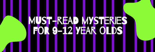 Must-Read Mysteries for 9-12 Year Olds