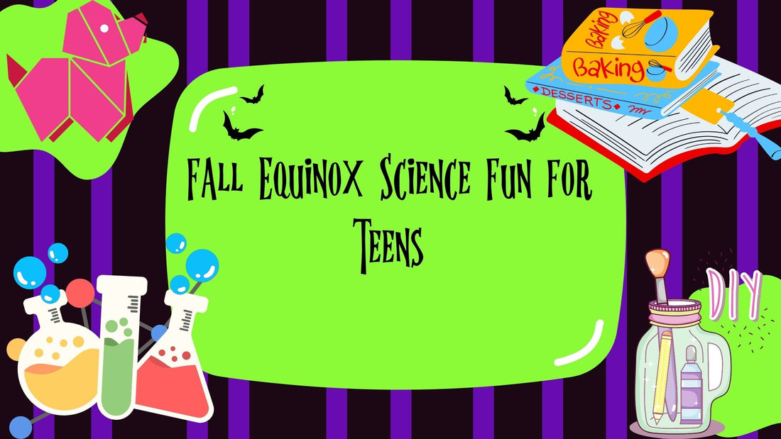 Fall Equinox Science Fun for Teens