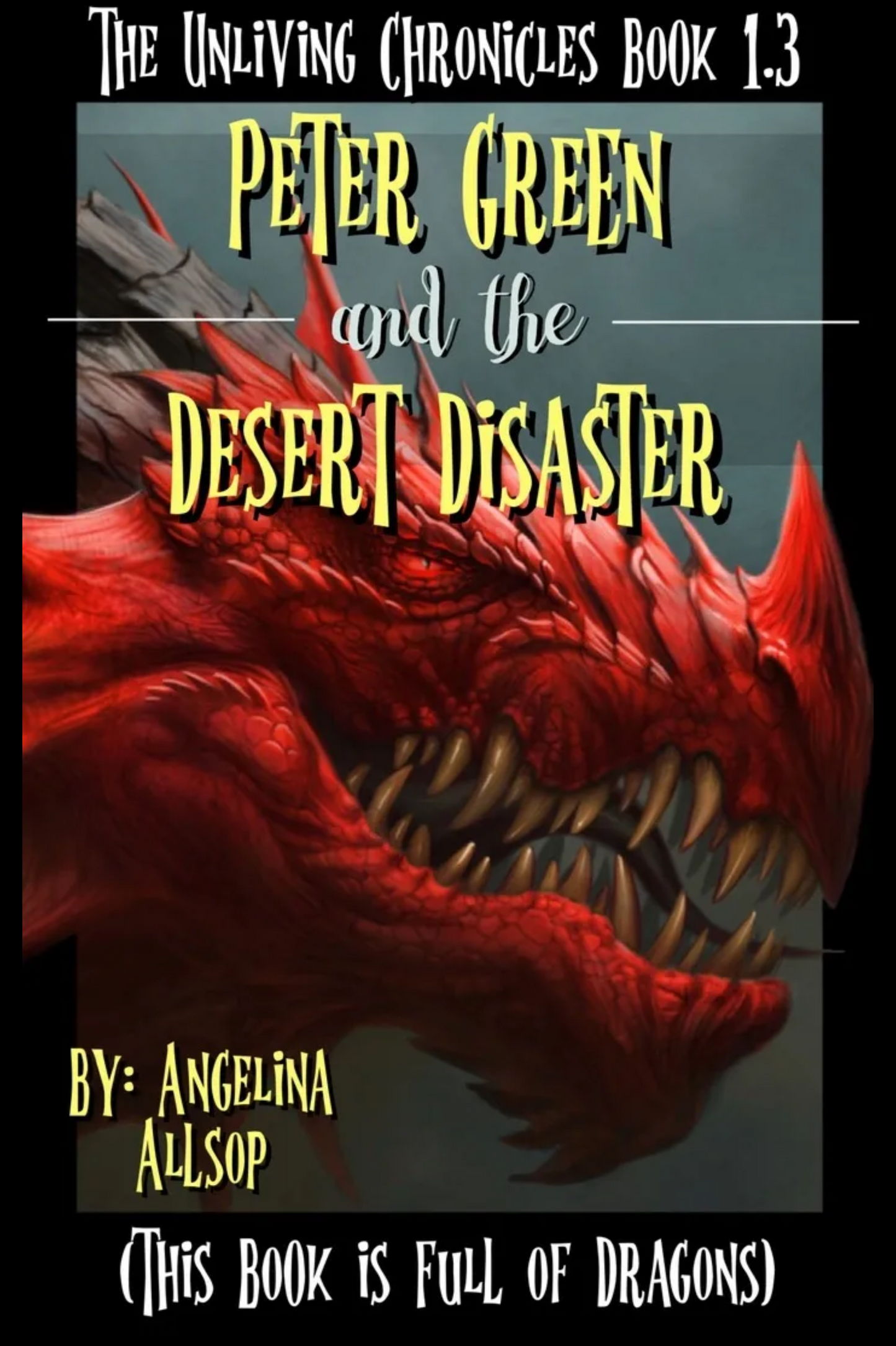 Peter Green & the Desert Disaster: The Unliving Chronicles Book #1.3