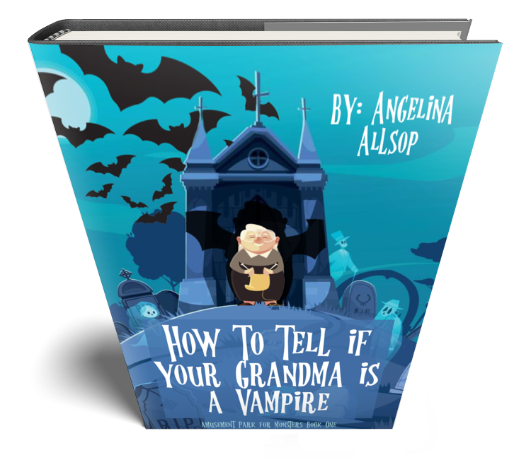 How to Tell if Your Grandma is a Vampire: Amusement Park for Monsters Book #1