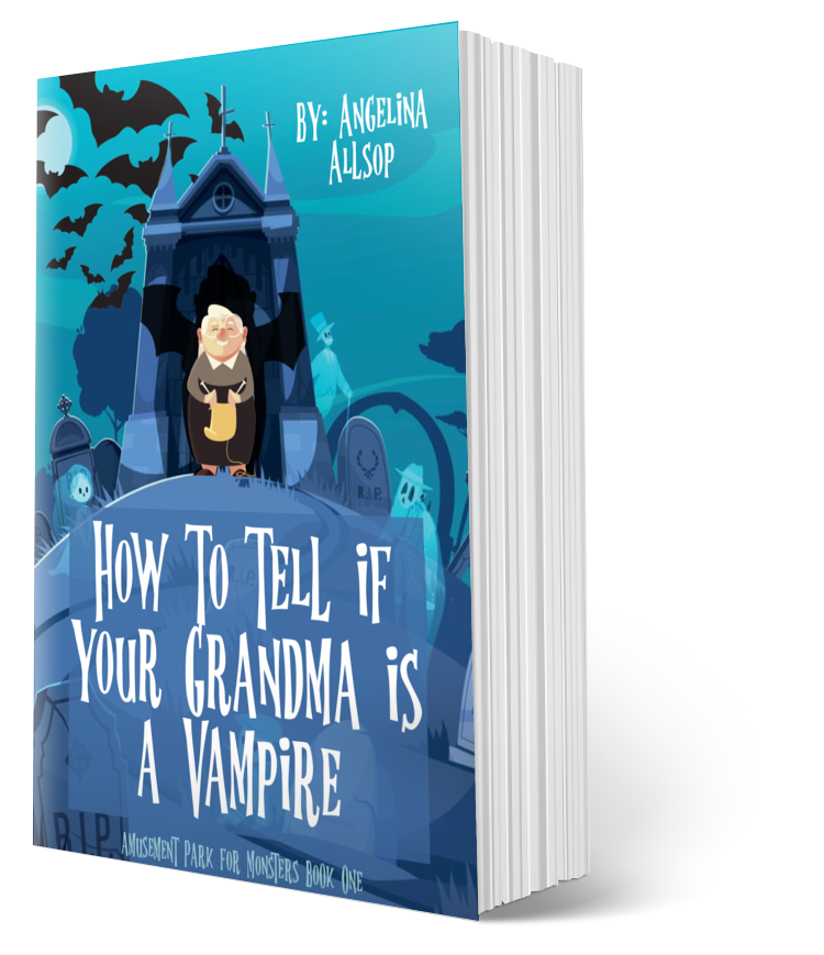How to Tell if Your Grandma is a Vampire: Amusement Park for Monsters Book #1
